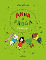 Anna et Froga, L'intégrale !