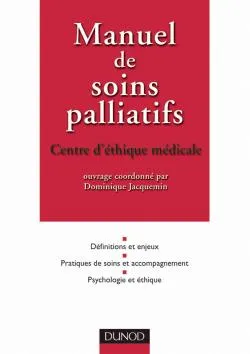 Manuel de soins palliatifs - 2ème édition - Clinique, psychologie, éthique