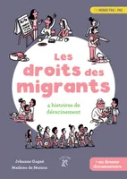 Les droits des migrants, 4 histoires de déracinement