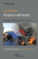Le déclin franco-africain, L'impossible rupture avec le pacte colonial