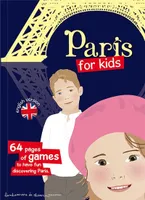 Paris for kids - 64 pages of games to have fun discovering Paris