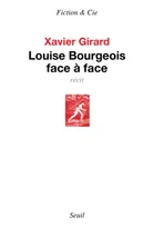 Louise Bourgeois face à face