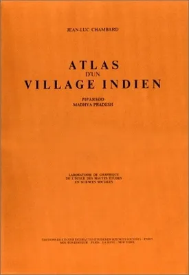 Atlas d'un village indien, Piparsod, Madhya Pradesh (Inde centrale)