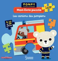 Pompy super pompier / mon livre puzzle : les camions des pompiers, Mon livre puzzle
