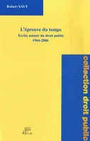 L'épreuve du temps, Écrits autour du droit public, 1966-2006