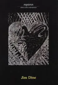 Jim Dine monotypes et gravures - Collection repères cahiers d'art contemporain n°4., monotypes et gravures
