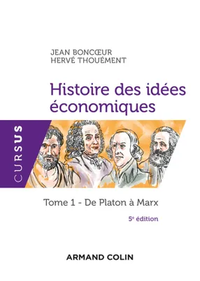 1, Histoire des idées économiques / De Platon à Marx / Economie, Tome 1 : De Platon à Marx