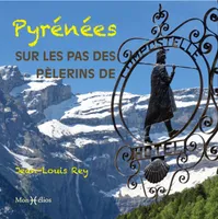Pyrénées, Sur les pas des pèlerins de compostelle