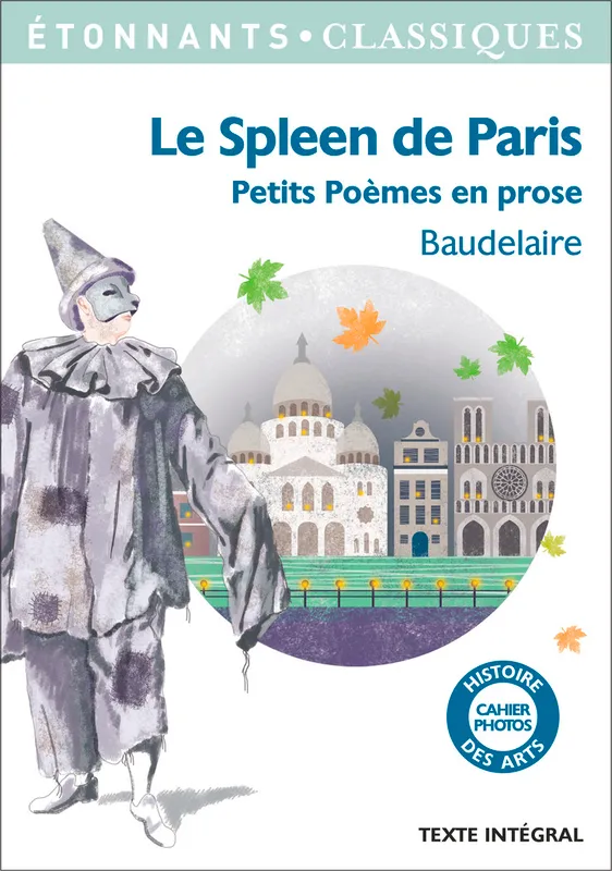 Le Spleen de Paris, (Petits Poèmes en prose) Charles Baudelaire