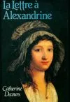 La Lettre à Alexandrine, écrite dans les derniers jours de Marie-Anne-Charlotte de Corday d'Armont