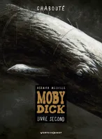 2, Moby Dick - Livre second, -