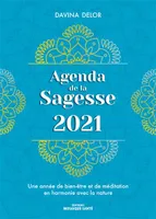 Agenda de la sagesse 2021 / une année de méditation et de bien-être en accord avec la nature