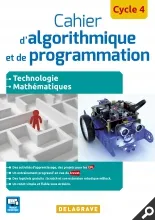 Cahier d'algorithmique et de programmation, cycle 4, Technologie & mathématiques