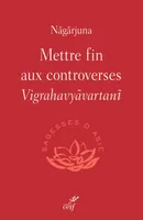 Mettre fin aux controverses - Vigrahavyavartani