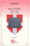 4, Salut Piaffre Tome 4, Enfin Paris, 1951 à 1954