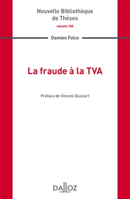 La fraude à la TVA. Volume 182