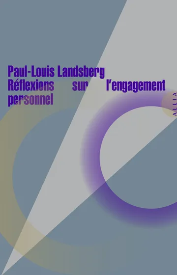 Livres Sciences Humaines et Sociales Philosophie Réflexions sur l'engagement personnel Paul Ludwig Landsberg