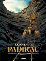 1, Le gouffre de Padirac, Edouard Alfred Martel et l'incroyable découverte