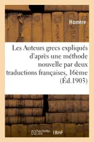 Les Auteurs grecs expliqués d'après une méthode nouvelle par deux traductions françaises Homère., Seizième chant de l'Iliade traduit