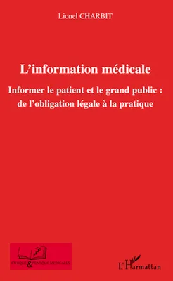 L'information médicale, Informer le patient et le grand public : - De l'obligation légale à la pratique