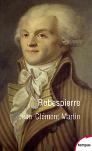 Robespierre / la fabrication d'un monstre