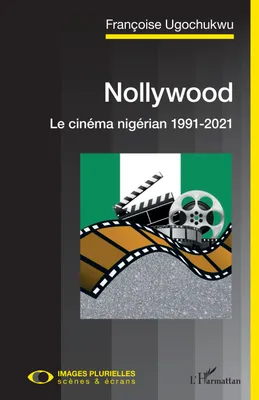 Nollywood, Le cinéma nigérian, 1991-2021
