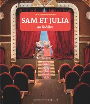 La maison des souris, Sam et Julia au théâtre