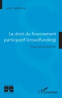 Le droit du financement participatif (crowdfunding), Deuxième édition