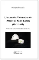 L'action des volontaires de l'Ordre de Saint-Lazare, 1942-1945