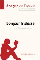 Bonjour tristesse de Françoise Sagan (Analyse de l'oeuvre), Analyse complète et résumé détaillé de l'oeuvre