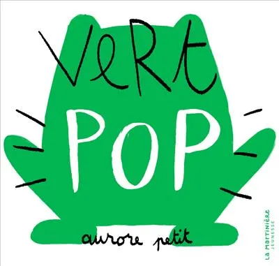 Livres Jeunesse Les tout-petits Albums animés et pop-up Vert pop Aurore Petit