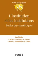 L'institution et les institutions, Études psychanalytiques
