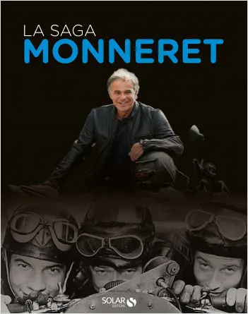 Livres Loisirs Sports La saga Monneret - Livre Lionel Rosso, Philippe Monneret