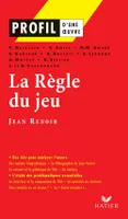 Profil - Renoir (Jean) : La Règle du jeu