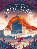 Gromislav, Le géant qui couvait la Terre