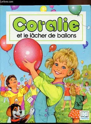 Coralie., 11, Coralie et le lâcher de ballons
