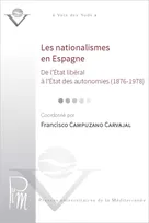Les nationalismes en Espagne, De l’État libéral à l’état des autonomies (1876-1978)