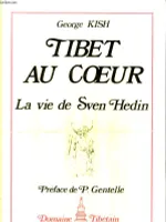 Tibet au coeur : la vie de sven hedin, la vie de Sven Hedin
