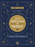 Abbé Julio : Le guide complet des pentacles & prières, Fabriquer soi-même les 46 pentacles de l Abbé Julio et activer leur magie divine