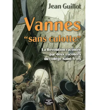 Vannes Sans culotte, La Révolution racontée par deux escoliers du collège Saint Yves