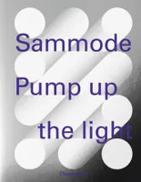 Sammode. Pump up the Light