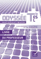 Odyssée Mathématiques Tles ES, L spécifique et spécialité éd. 2012 - Livre du professeur, Livre du professeur