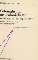 Colonialisme, néo-colonialisme et transition au capitalisme, Exemple de la Comilog au Congo-Brazzaville