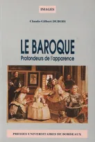 Le baroque : profondeurs de l'apparence, profondeurs de l'apparence