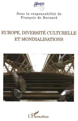 Europe, diversité culturelle et mondialisations, actes I de l'Université des mondialisations du GERM, Parc de la Villette, juin 2003