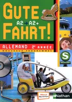 Gute Fahrt ! 2e année + CD audio 2010 Allemand A2