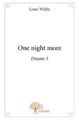 Dreem, 3, One night more, Dream 3