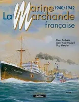 La marine marchande française, Marine Marchande Francaise T2(1940-1942)