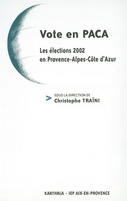 Vote en PACA - les élections 2002 en Provence-Alpes-Côte d'Azur, les élections 2002 en Provence-Alpes-Côte d'Azur