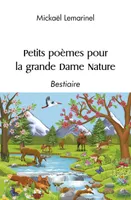 Petits poèmes pour grande Dame Nature, Bestiaire - poèmes